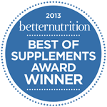 2013 Better Nutrition BEST OF SUPPLEMENTS AWARD WINNER
